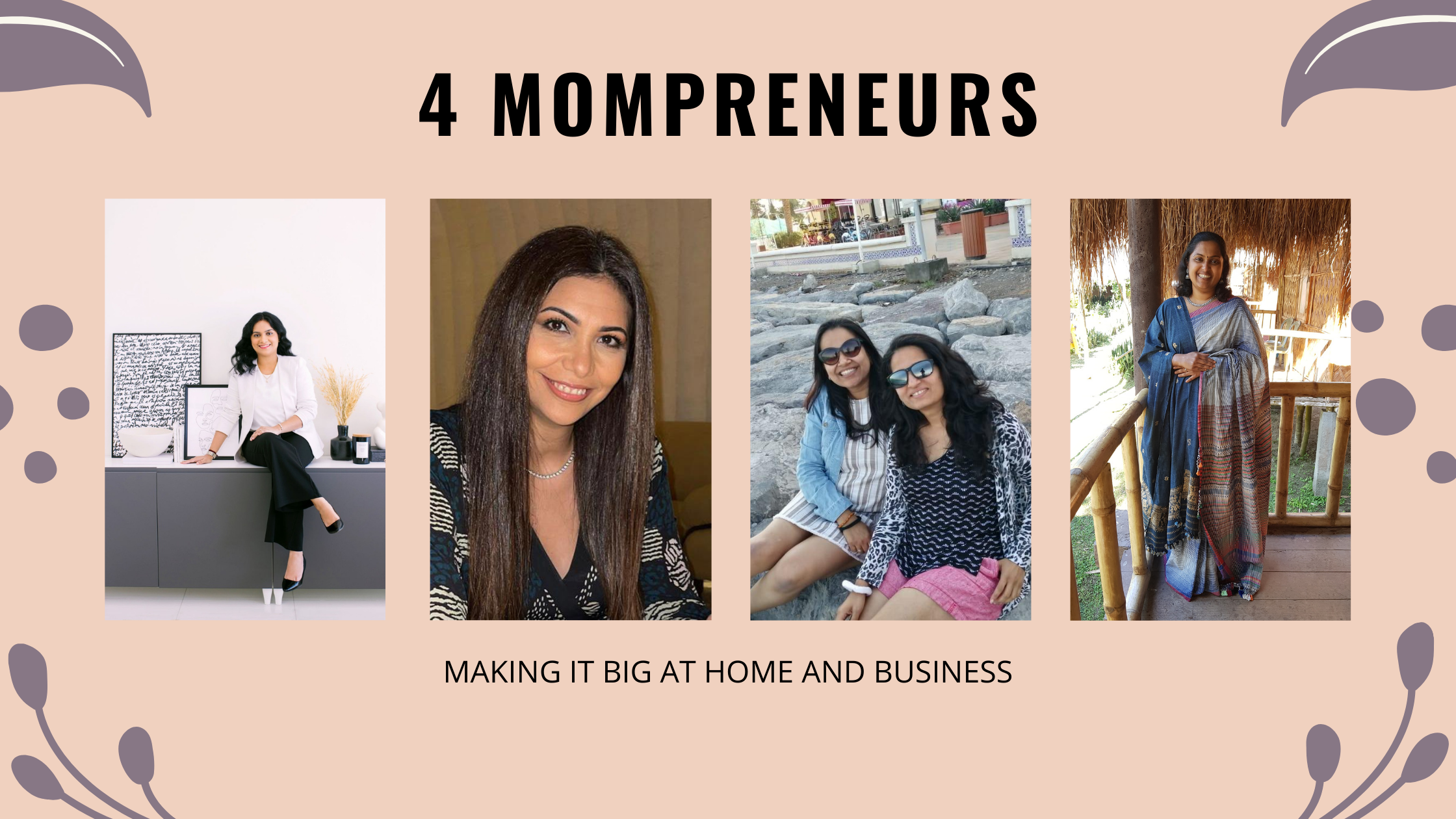 4 UAE Mompreneurs making it big at Home and Business