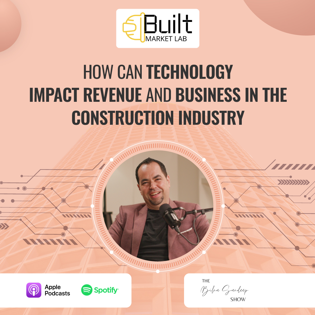 Ep- 50 – How Can Technology Impact Revenue and Business in the Construction Industry Ft. Ibrahim Hegazy