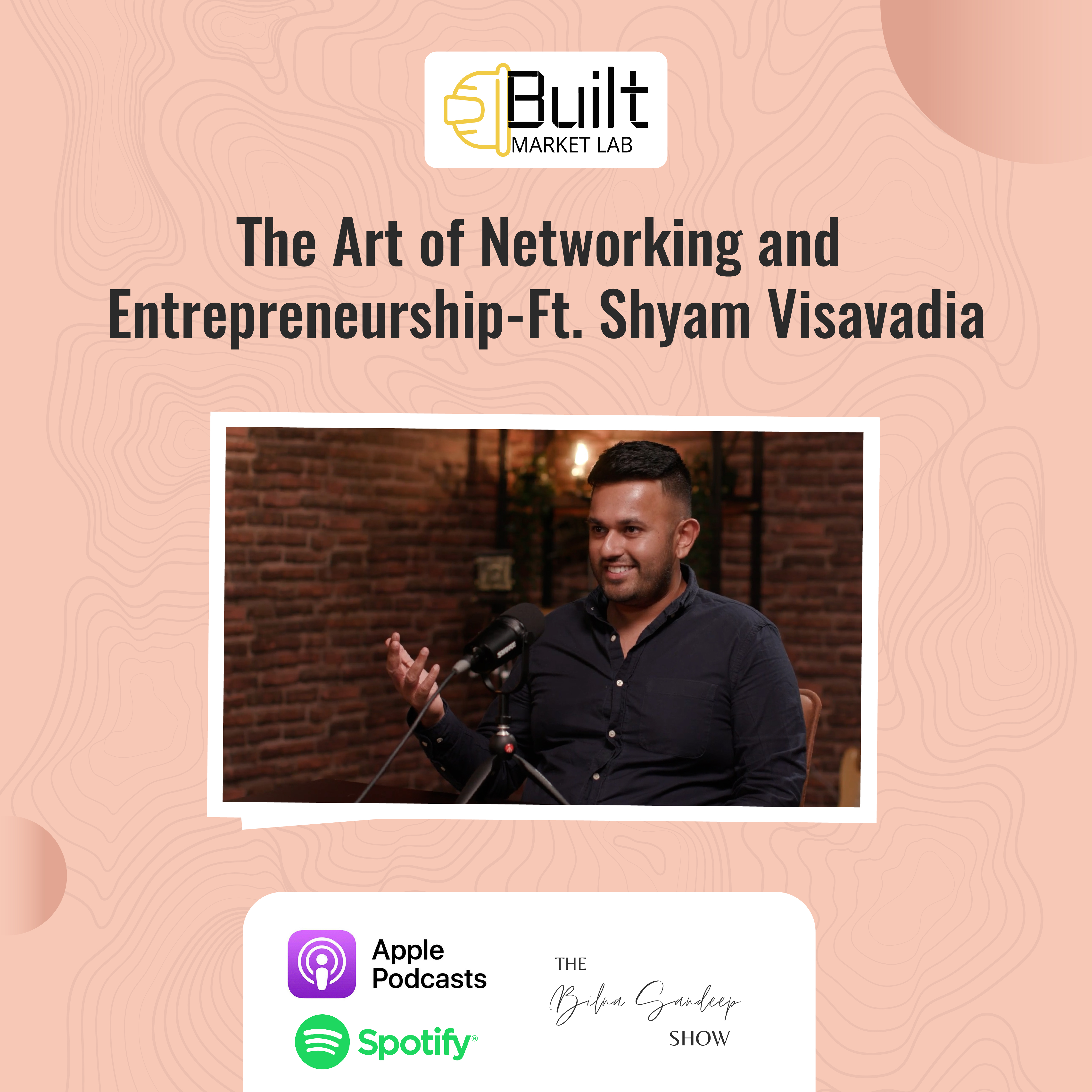 Ep-53 The Art of Networking and Entrepreneurship-Ft. Shyam Visavadia