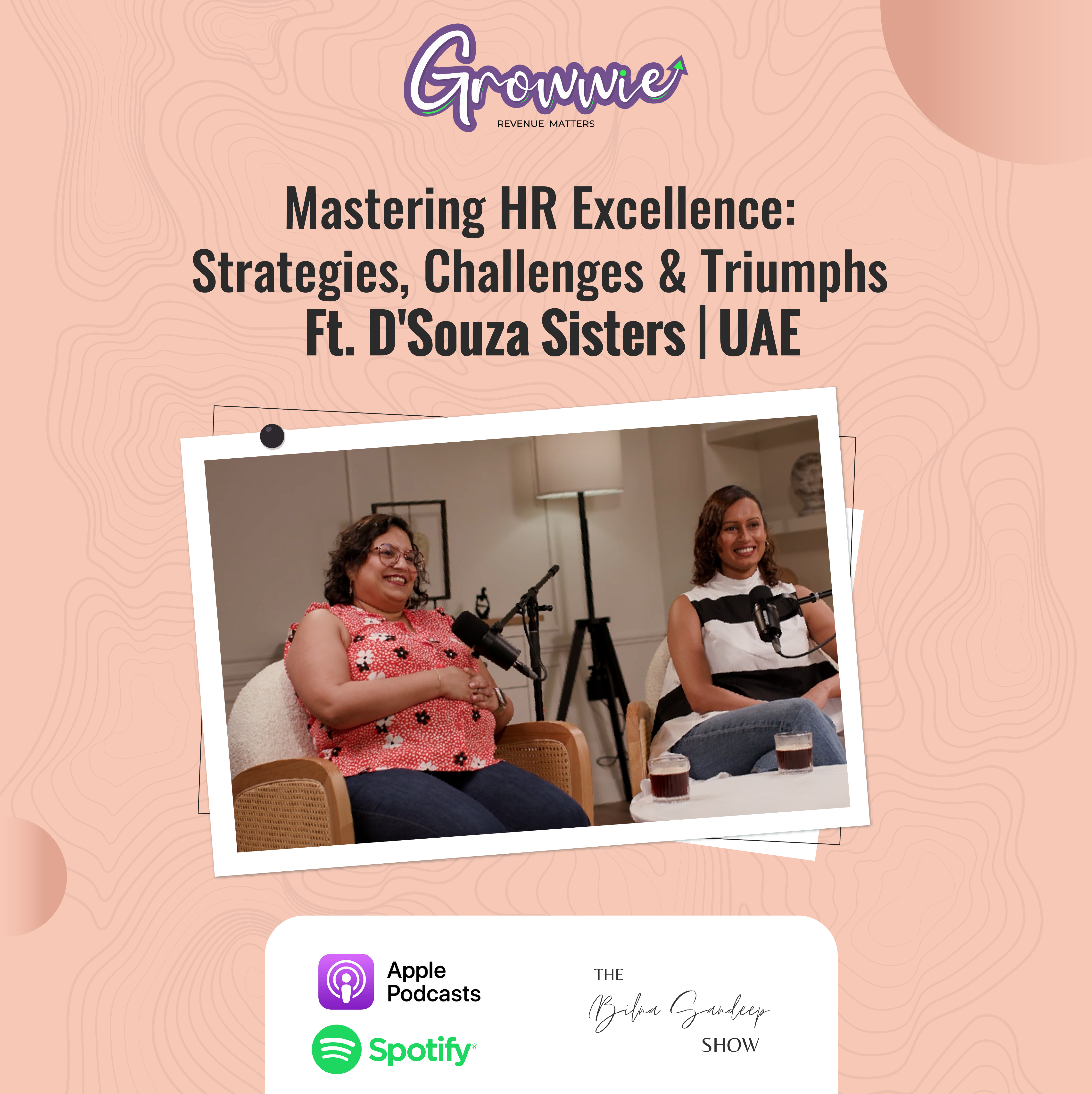 Ep-52 – Mastering HR Excellence: Strategies, Challenges & Triumphs | Ft. D’Souza Sisters | UAE