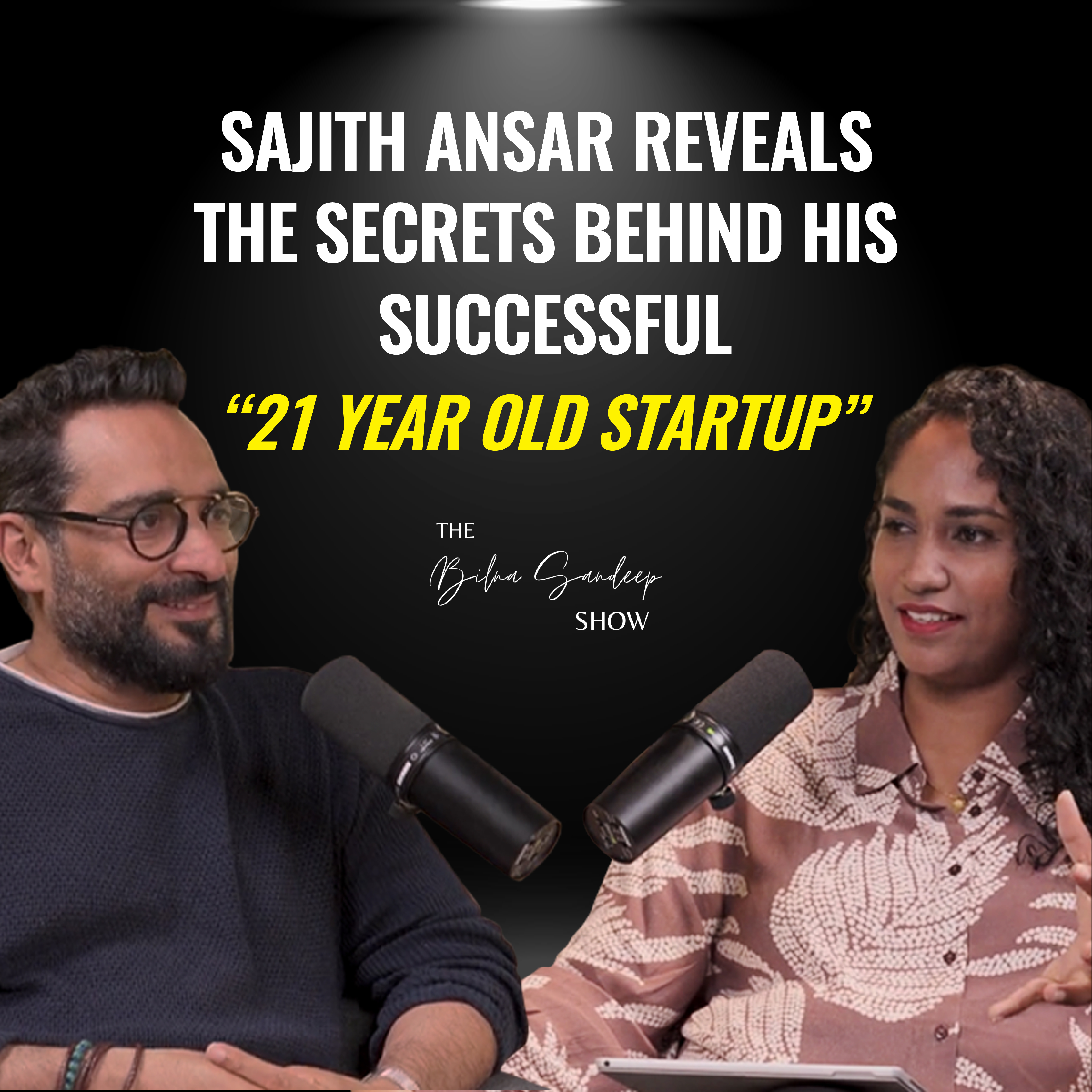 Ep-67 Sajith Ansar reveals the secrets behind his successful “21 Year Old Startup”