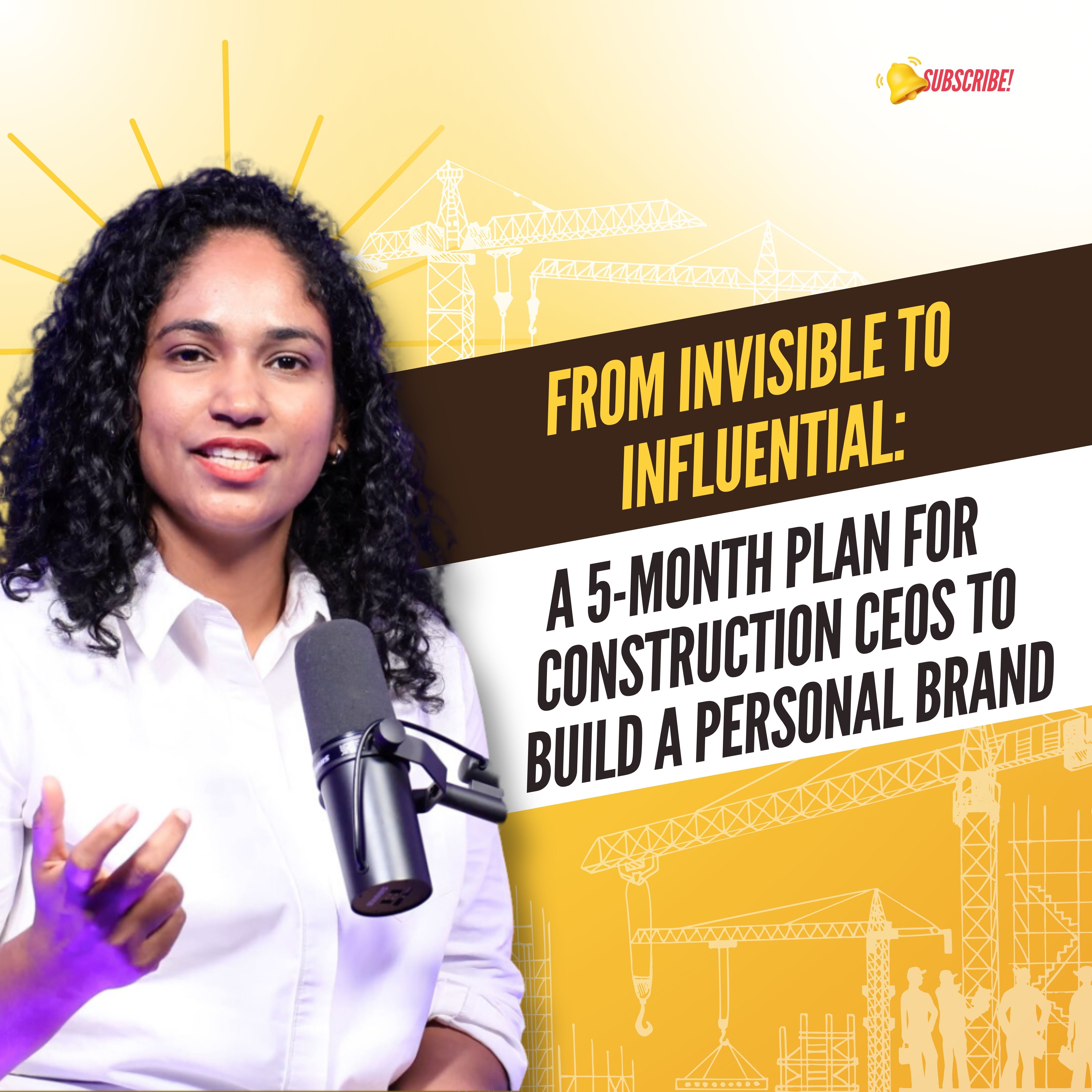 Ep- 73 From Invisible to Influential: A 5-Month Plan for Construction CEOs to Build a Personal Brand