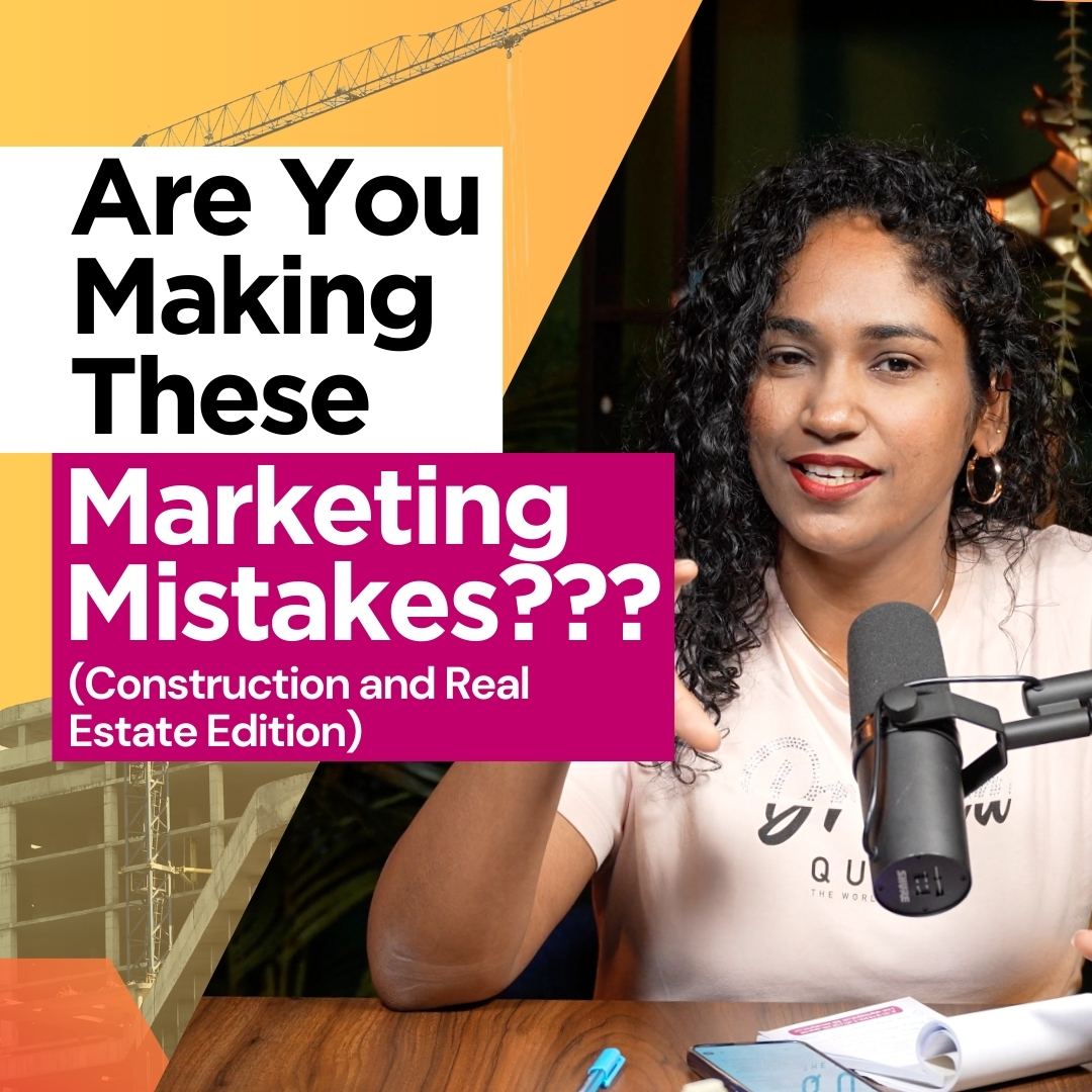EP 78 – Top 5 Mistakes made by Construction and Real Estate companies in their Marketing