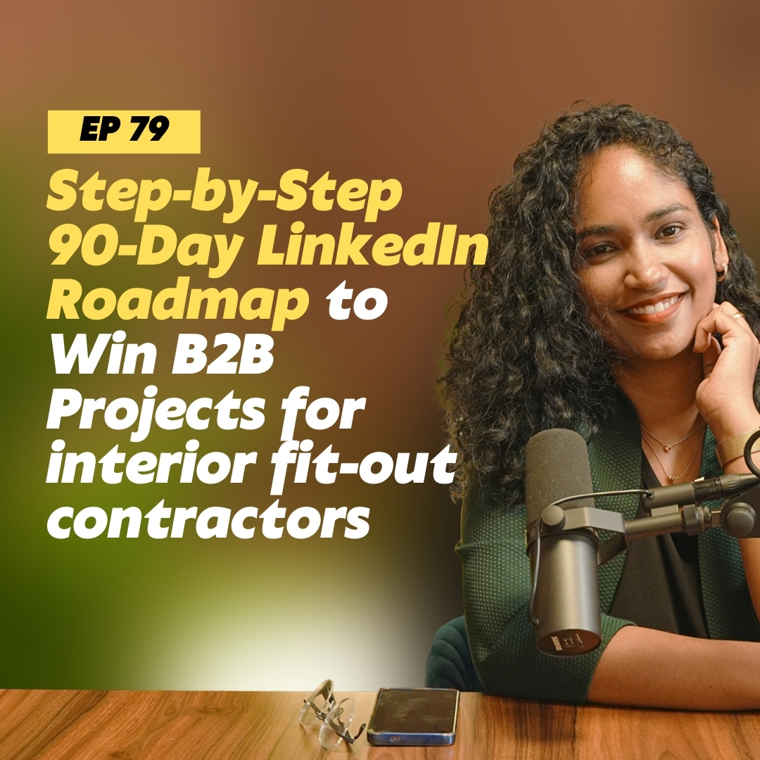 EP 79 – Unlocking B2B Success: A 90-Day LinkedIn Strategy for Interior Fit-Out Contractors