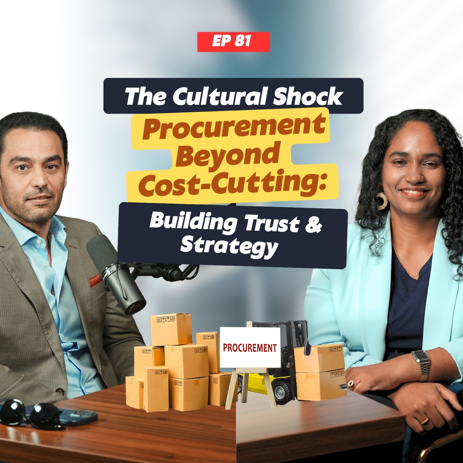 EP 81-  Building Trust and Shaping Procurement – Ft. Ahmed Raafat, Head of Procurement and Supply Chain ,A.R.M. HOLDING