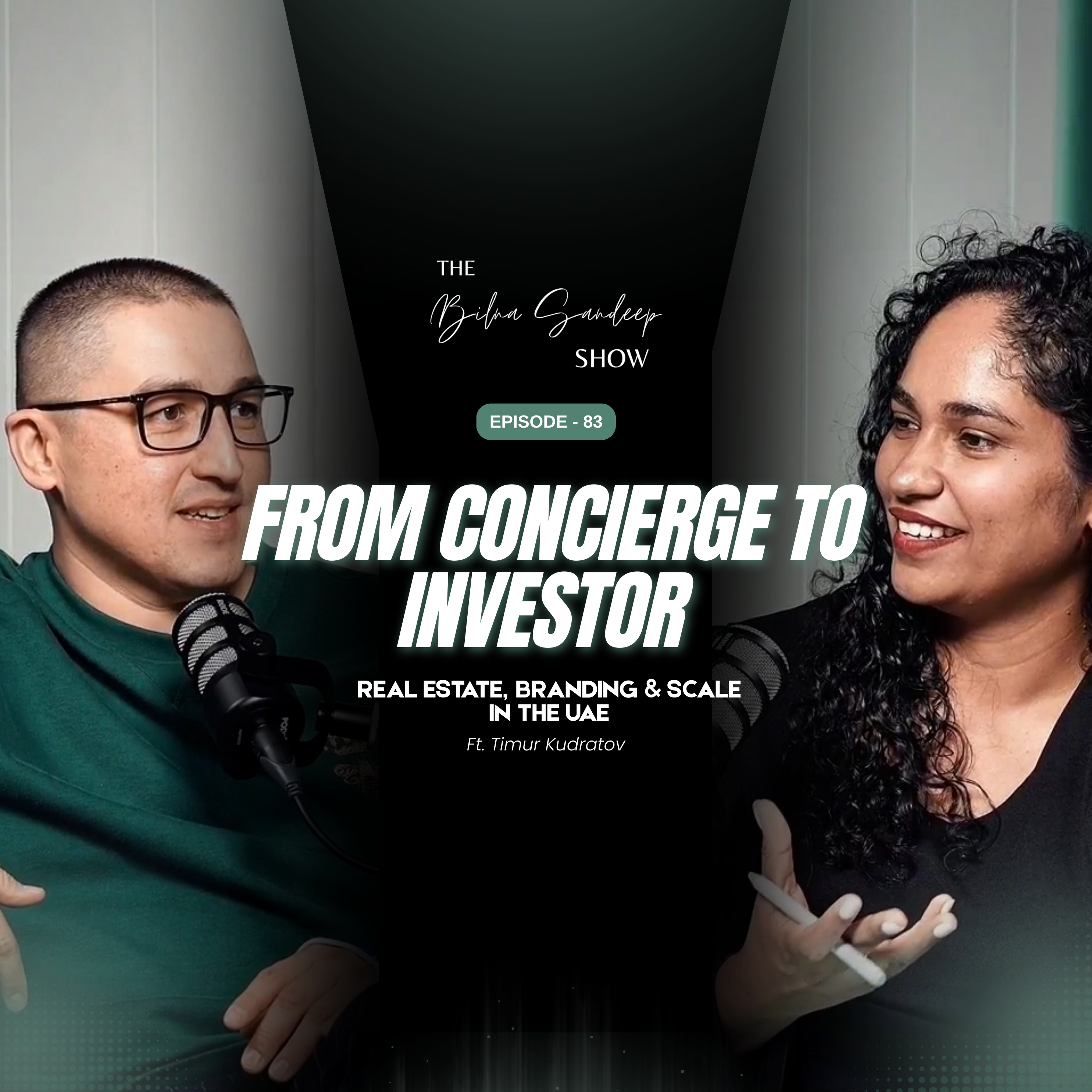 EP 83 – From Concierge to Capital: Branding, Real Estate & Scalable Investing in the UAE | Ft. Timur Kudratov